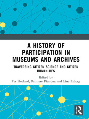 cover image of A History of Participation in Museums and Archives